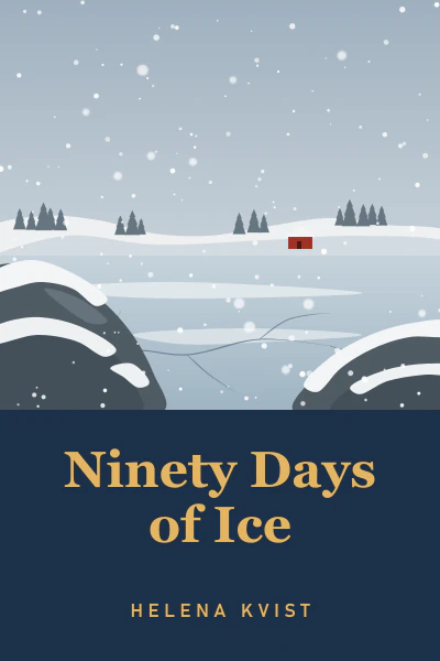 The cover of Ninety Days of Ice: snow falling on a frozen inlet, with a small red hut