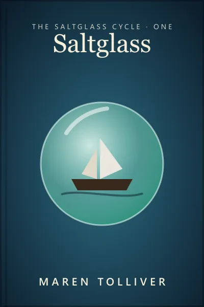 The cover of Saltglass: a glass bead with a tiny ship inside it